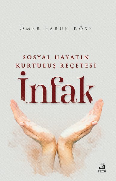 Sosyal Hayatın Kurtuluş Reçetesi: İnfak