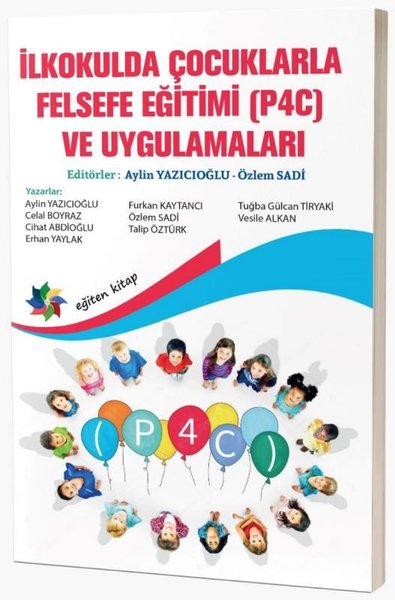 İlkokulda Çocuklarla Felsefe Eğitimi P4C ve Uygulamaları