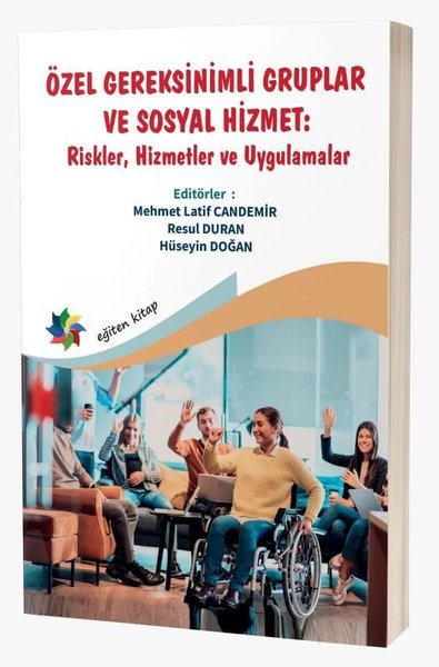 Özel Gereksinimli Gruplar ve Sosyal Hizmet: Ris...