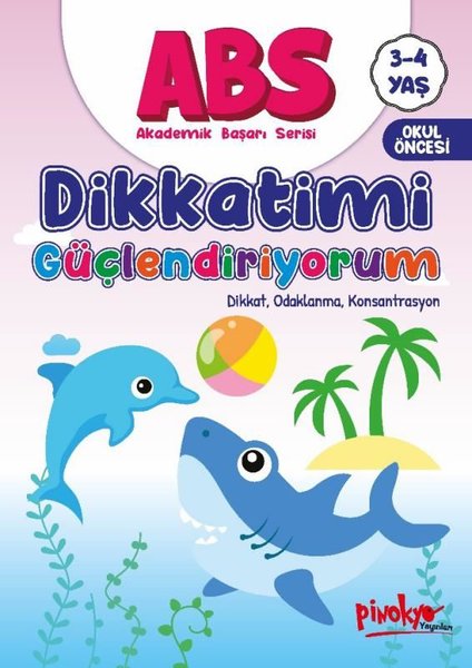 ABS Dikkatimi Güçlendiriyorum Dikkat Odaklanma Konsantrasyon 3 - 4 Yaş