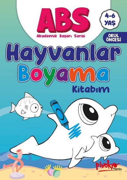 ABS Hayvanlar Boyama Kitabım 4 - 6 Yaş