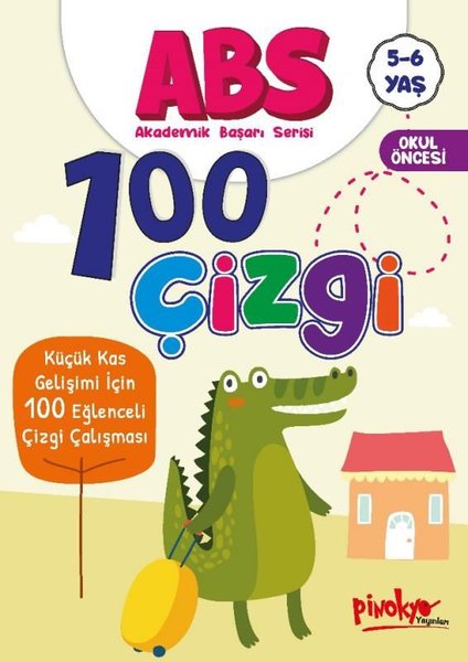 ABS 100 Çizgi - Küçük Kas Gelişimi İçin 100 Eğlenceli Çizgi Çalışması 5 - 6 Yaş