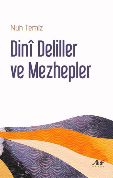 Dini Deliller ve Mezhepler