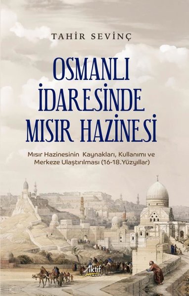 Osmanlı İdaresinde Mısır Hazinesi - Mısır Hazin...