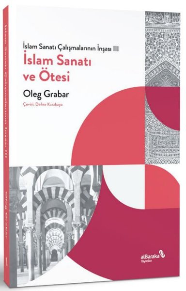 İslam Sanatı ve Ötesi - İslam Sanatı Çalışmalarının İnşası 3