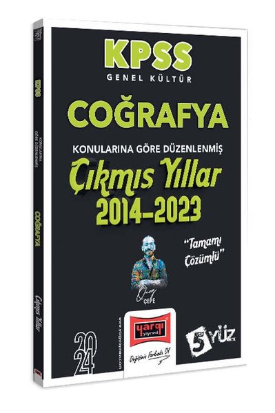 2024 KPSS Genel Kültür Coğrafya Konularına Göre Düzenlenmiş Tamamı Çözümlü Çıkmış Yıllar (2014-2023)