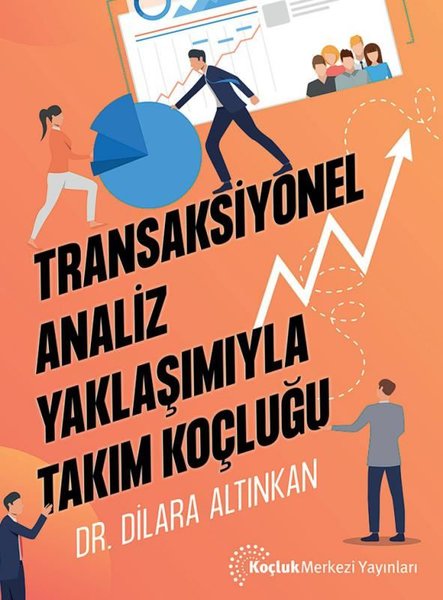 Transaksiyonel Analiz Yaklaşımıyla Takım Koçluğu