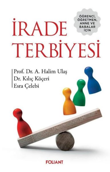 İrade Terbiyesi - Öğrenci Öğretmen Anne ve Babalar İçin