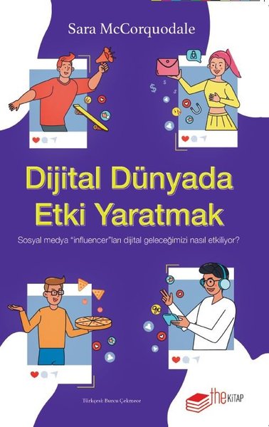 Dijital Dünyada Etki Yaratmak: Sosyal Medya Influencer'ları Dijital Geleceğimizi Nasıl Etkiliyor?