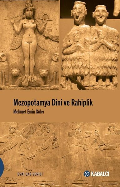 Mezopotamya Dini ve Rahiplik - Eski Çağ Serisi