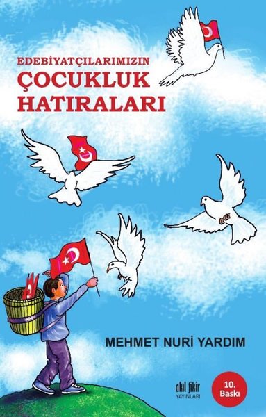 Edebiyatçılarımızın Çocukluk Hatıraları