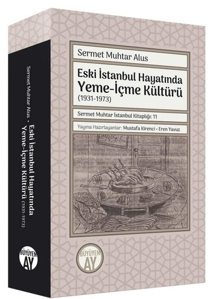 Eski İstanbul Hayatında Yeme - İçme Kültürü (1931 - 1973)