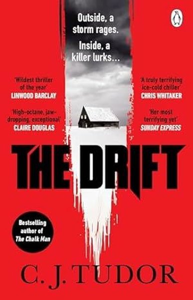 The Drift: The Spine-Chilling Waterstones Thriller Of The Month From The Author Of The Burning Gir