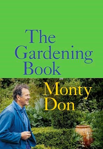 The Gardening Book: Monty Don