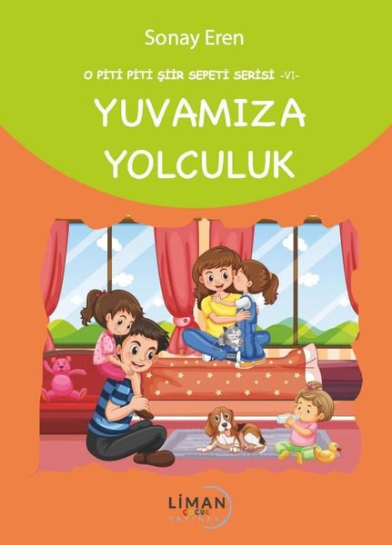 Yuvamıza Yolculuk - O Piti Piti Şiir Sepeti Serisi 6