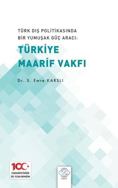 Türk Dış Politikasında Bir Yumuşak Güç Aracı: Türkiye Maarif Vakfı