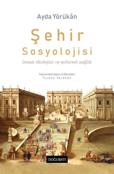 Şehir Sosyolojisi - İnsan Ekolojisi ve Şehirsel Sağlık