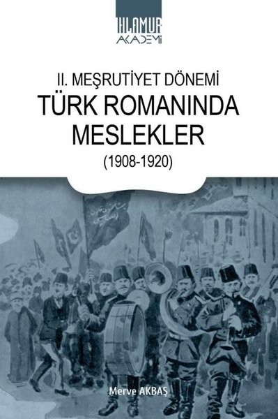 2. Meşrutiyet Dönemi Türk Romanında Meslekler (1908 - 1920)
