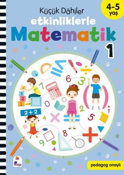 Küçük Dahiler - Etkinliklerle Matematik 1. Kitap 4 - 5 Yaş