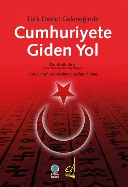 Türk Devlet Geleneğinde Cumhuriyete Giden Yol