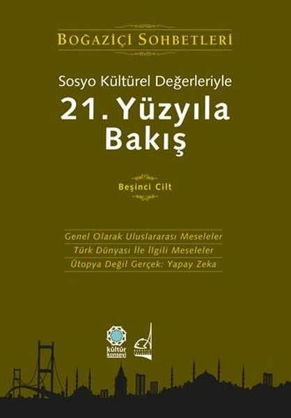 Sosyo Kültürel Değerleriyle 21.Yüzyıla Bakış - Beşinci Cilt - Boğaziçi Sohbetleri