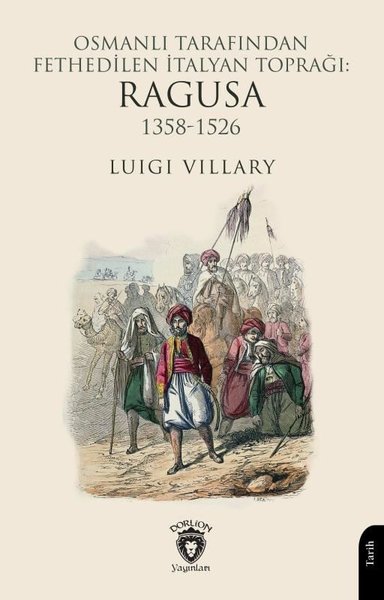 Osmanlı Tarafından Fethedilen İtalyan Toprağı: Ragusa 1358 - 1526