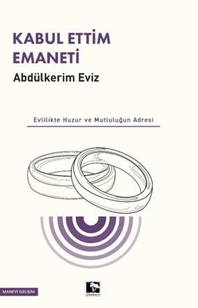 Kabul Ettim Emaneti - Evlilikte Huzur ve Mutlul...