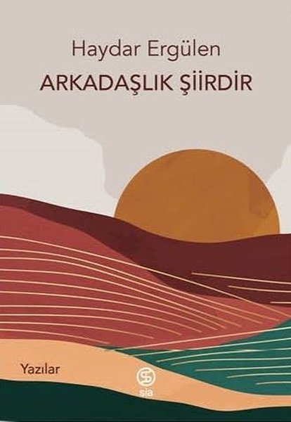 Arkadaşlık Şiirdir - Yazılar