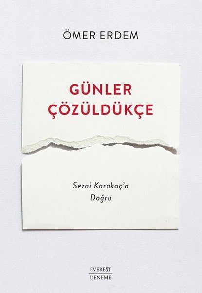 Günler Çözüldükçe - Sezai Karakoç'a Doğru