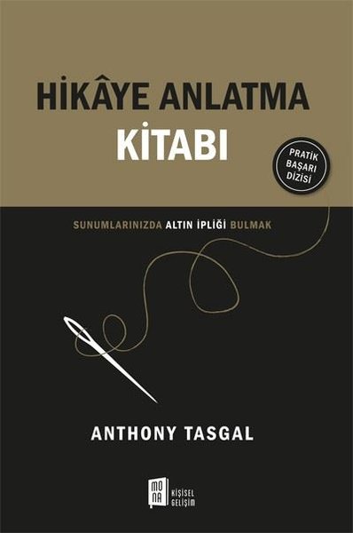 Hikaye Anlatma Kitabı - Sunumlarınızda Altın İpliği Bulmak