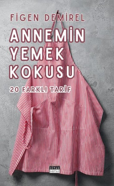 Annemin Yemek Kokusu - 20 Farklı Tarif