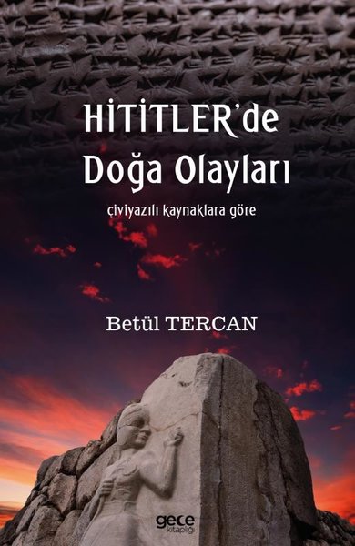 Hititlerde Doğa Olayları - Çiviyazılı Kaynaklara Göre