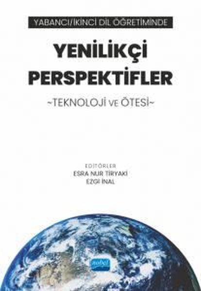 Yabancı - İkinci Dil Öğretiminde Yenilikçi Perspektifler: Teknoloji ve Ötesi