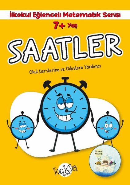 7+ Yaş Saatler - İlkokul Eğlenceli Matematik Serisi - Okul Derslerine ve Ödevlerine Yardımcı