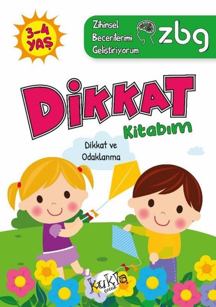 3 - 4 Yaş Dikkat Kitabım - Dikkat ve Odaklanma - ZBG Zihinsel Becerilerimi Geliştiriyorum