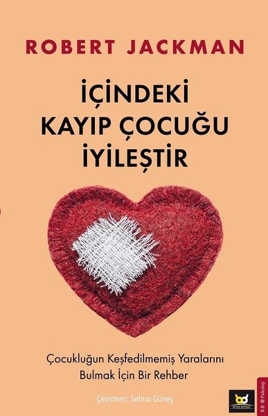 İçindeki Kayıp Çocuğu İyileştir - Çocukluğun Ke...