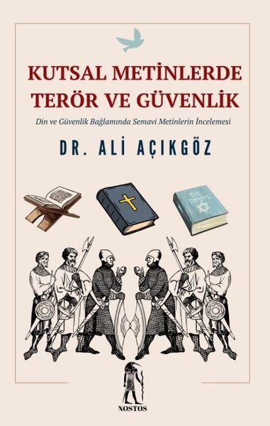 Kutsal Metinlerde Terör ve Güvenlik - Din ve Güvenlik Bağlamında Semavi Metinlerde İncelenmesi