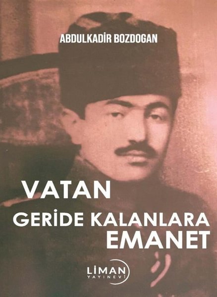 Vatan Geride Kalanlara Emanet