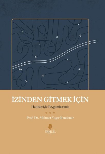 İzinden Gitmek İçin - Hadisleriyle Peygamberimiz