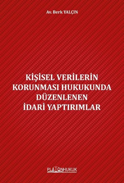 Kişisel Verilerin Korunması Hukukunda Düzenlenen İdari Yaptırımlar