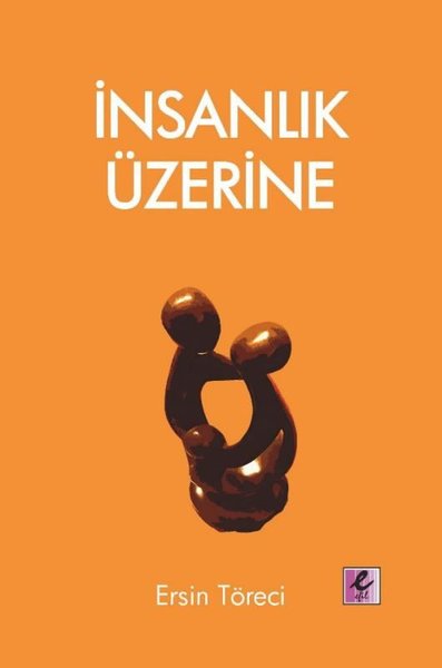 İnsanlık Üzerine