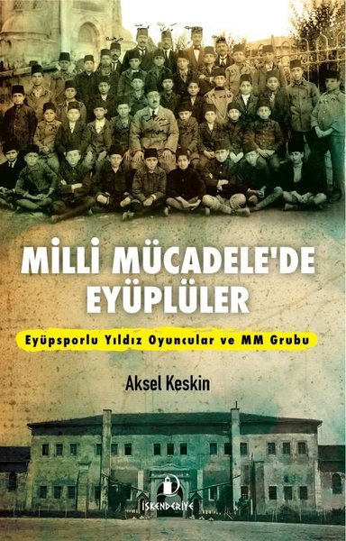 Milli Mücadele'de Eyüplüler - Eyüpsporlu Yıldız...