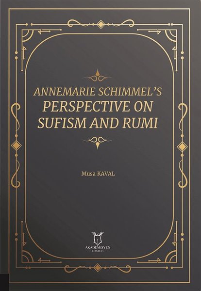Annemarie Schimmels Perspective on Sufism and Rumi
