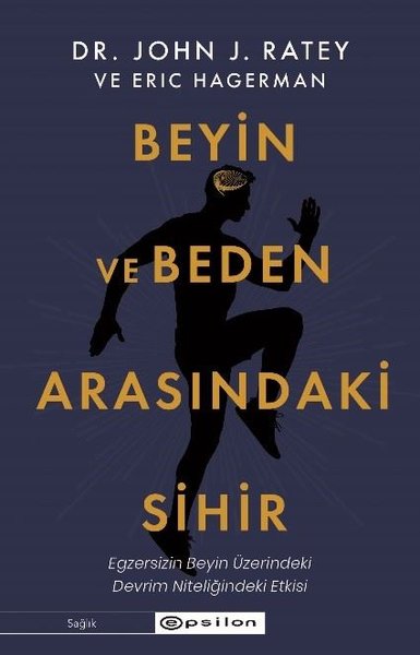 Beyin ve Beden Arasındaki Sihir: Egzersizin Bey...