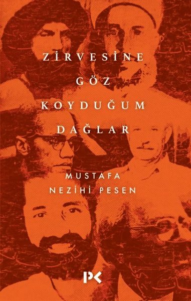 Zirvesine Göz Koyduğum Dağlar