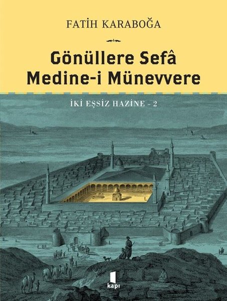 Gönüllere Sefa Medine-i Münevvere - İki Eşsiz Hazine 2