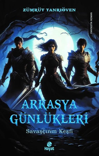 Arkasya Günlükleri - Savaşçının Keşfi