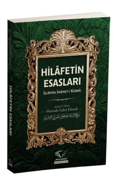 Hilafetin Esasları: İslam'da İmamet-i Kübra