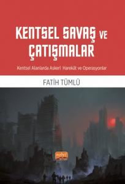 Kentsel Savaş ve Çatışmalar - Kentsel Alanlarda Askeri Harekat ve Operasyonlar