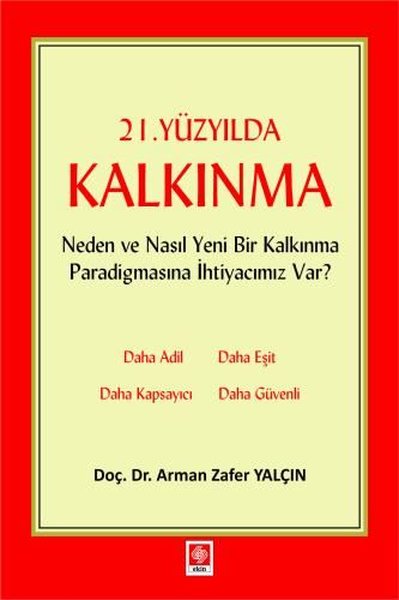 21. Yüzyılda Kalkınma - Neden ve Nasıl Yeni Bir Kalkınma Paradigmasına İhtiyacımız Var?